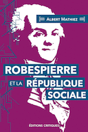 Robespierre et la republique sociale [nouvelle édition]